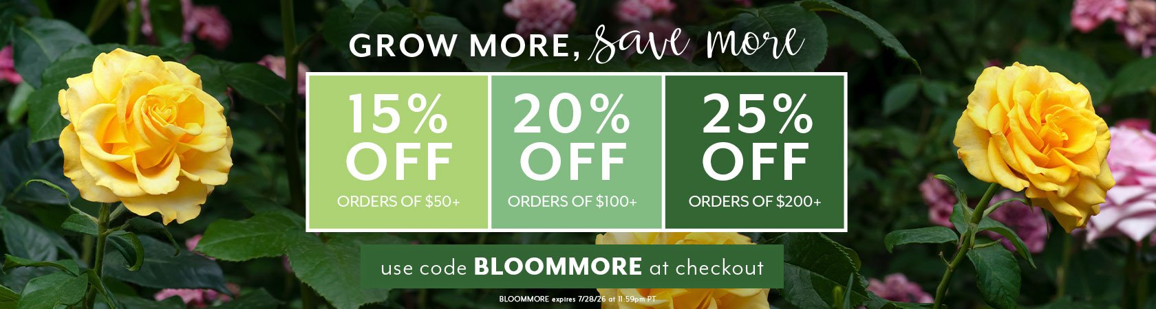 Grow More Save More with code BLOOMMORE